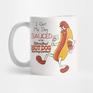 I Got My Dog Sauced Mug